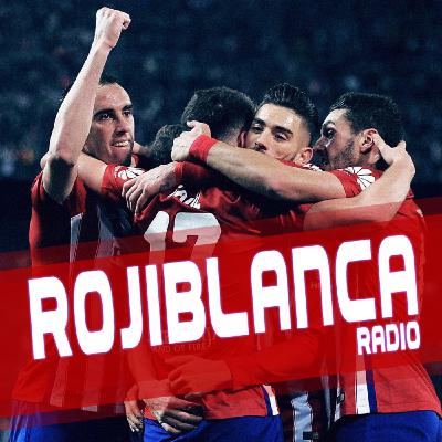 ROJIBLANCA FM 01x08 - Actualidad del Atlético de Madrid