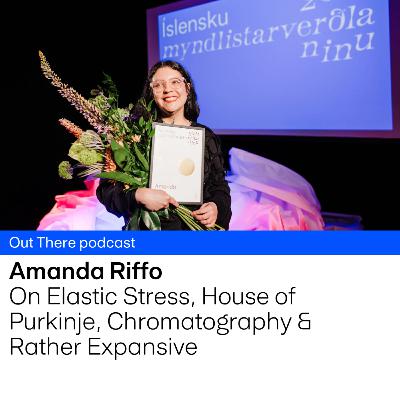 Amanda Riffo: On Elastic Stress, House of Purkinje, Chromatography & Rather Expansive