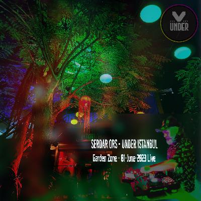 SERDAR ORS - UNDER ISTANBUL (GARDEN STAGE) LIVE 01.07.2023 SERDAR ORS - UNDER ISTANBUL (GARDEN STAGE) LIVE 01.07.2023
