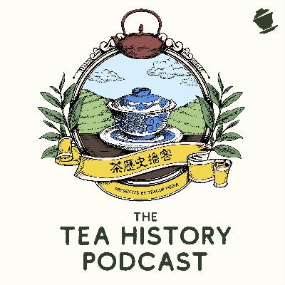 Ep. 20 | Famous China Teas (Part 2) Ep. 20 | Famous China Teas (Part 2)