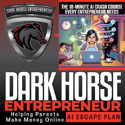 EP 539 The 18-Minute AI Crash Course Every Parent Entrepreneur Needs: Master AI for Online Entrepreneurship EP 539 The 18-Minute AI Crash Course Every Parent Entrepreneur Needs: Master AI for Online Entrepreneurship
