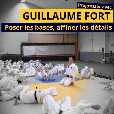 Progresser avec Guillaume Fort : poser les bases, affiner les détails - Ep64