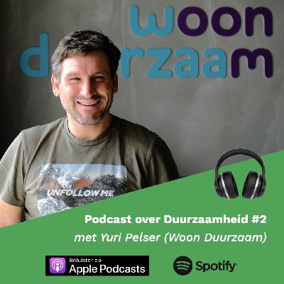 Yuri Pelser (Woon Duurzaam) over het verduurzamen van je woning