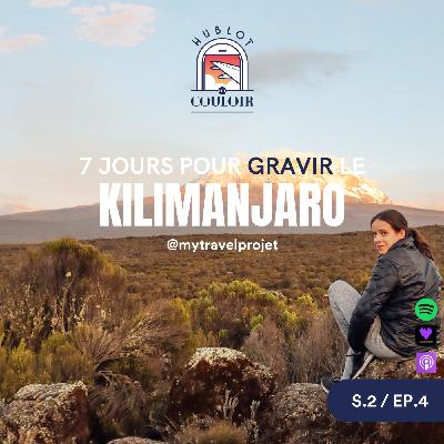 S.2 E.4 - Gravir le Kilimandjaro en 7 jours feat @mytravelproject