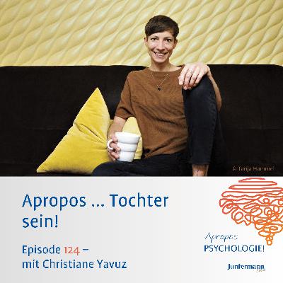 Apropos ... Tochter sein!