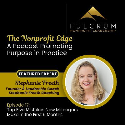 The Nonprofit Edge: A Conversation with Stephanie Freeth - Episode 17 The Nonprofit Edge: A Conversation with Stephanie Freeth - Episode 17