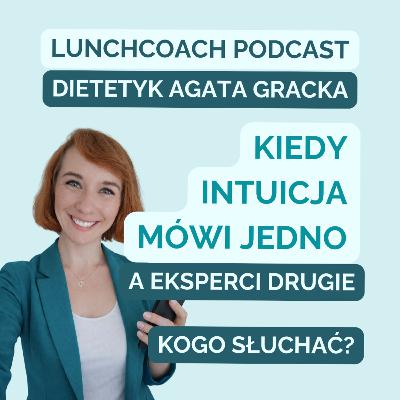 126. Kiedy intuicja mówi jedno, a eksperci drugie
