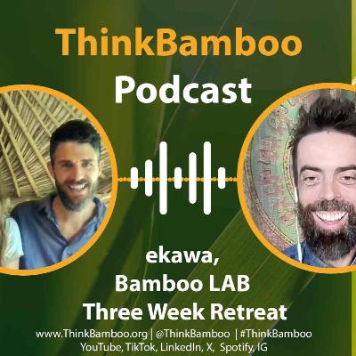 ekawa 5th Generation Co-Creative Bamboo Workshop in the Jungle Ep.27 ekawa 5th Generation Co-Creative Bamboo Workshop in the Jungle Ep.27