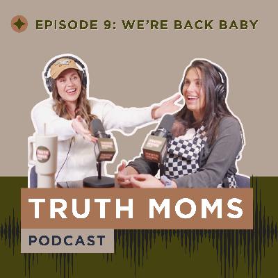 Episode 9 | We're Back Baby Episode 9 | We're Back Baby