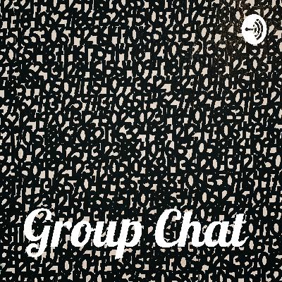 Group Chat- The Randomness Starts
