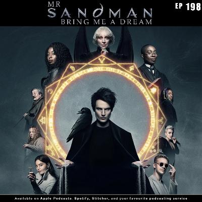 198 - Mr Sandman, Bring Me a Dream | A Look at Netflix's "The Sandman"