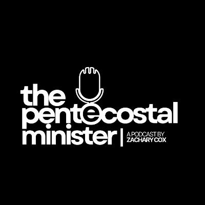 The Pentecostal Minister | Ep. 8 | feat. Rev. Sammy Sherrill