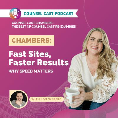 [Counsel Cast Chambers] Fast Sites, Faster Results: Why Speed Matters