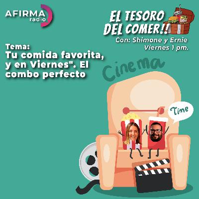 Tu comida favorita, y en Viernes. El combo perfecto - Episodio 134