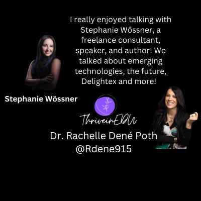 ThriveinEDU Live with guest Stephanie Wössner, a freelance consultant, speaker , and author!