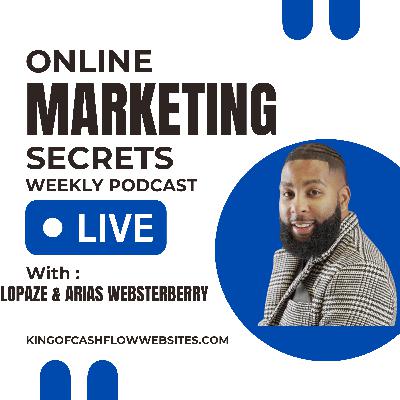 Online Marketing Secrets: Episode #61 - The Mastermind Behind $112M in Sales, Digital Marketing Success, and Hip-Hop’s Cultural Evolution w/Arias WebsterBerry