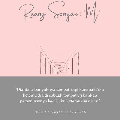 Ruang Senyap : "M" Ruang Senyap : "M"