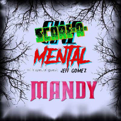Cinemental_129 - Mandy - w/Jeff Gomez (part two) Cinemental_129 - Mandy - w/Jeff Gomez (part two)