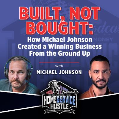 Michael Johnson- Built, Not Bought: How Michael Johnson Created a Winning Business From the Ground Up Michael Johnson- Built, Not Bought: How Michael Johnson Created a Winning Business From the Ground Up