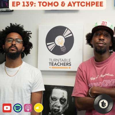 Guest Speaker Ep. 139: Tomo & Aytchpee