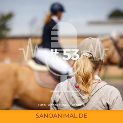 Sanoanimal Podcast #53 - Mentale Gesundheit beim Pferd: Wenn die Reitdisziplin nicht zum Pferdetyp passt