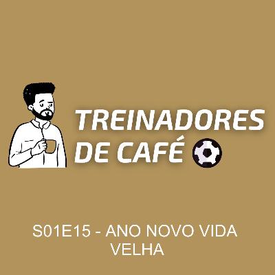 Treinadores de Café | S01E15 - ANO NOVO VIDA VELHA