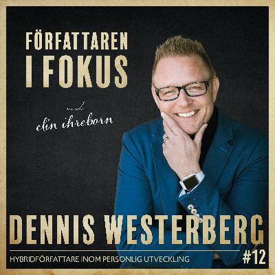 Dennis Westerberg – Hybridförfattare inom personlig utveckling Dennis Westerberg – Hybridförfattare inom personlig utveckling
