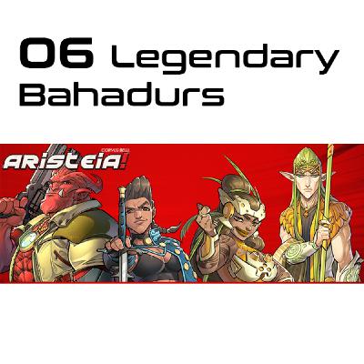 06. Legendary Bahadurs