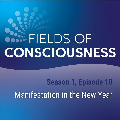 Ep. 10: Manifestation in the New Year Ep. 10: Manifestation in the New Year