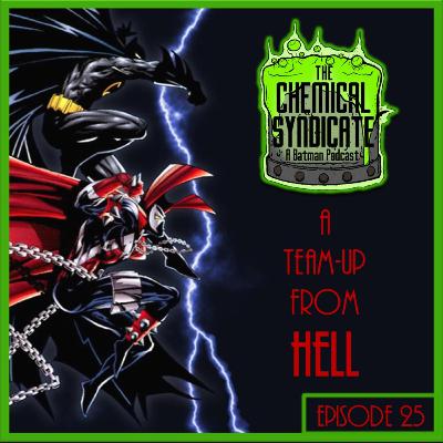 Episode 25: A Team-Up From Hell