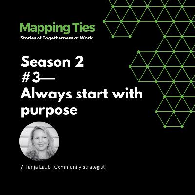 Always start with purpose with Tanja Laub