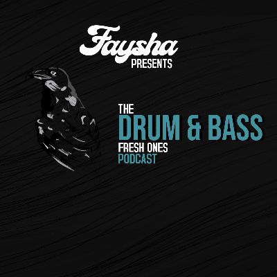 The Drum & Bass Fresh Ones Podcast Episode 011 The Drum & Bass Fresh Ones Podcast Episode 011