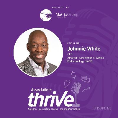 173. Johnnie White, CEO of AACE, on the Endocrine Care Team, Patient Education, and Microlearning 173. Johnnie White, CEO of AACE, on the Endocrine Care Team, Patient Education, and Microlearning