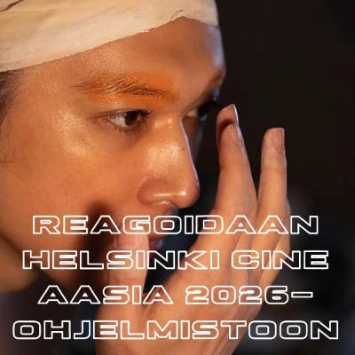 16. Reagoidaan Helsinki Cine Aasia 2026 -ohjelmistoon