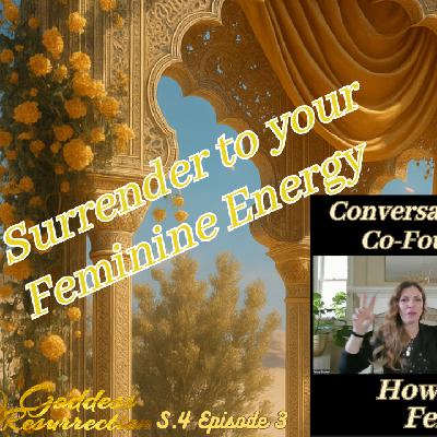 Surrender to your Feminine Energy ~ Part 2! How to live from your Feminine Energy...