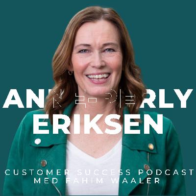 Anne-Perly Eriksen: Hvordan forankre CS som en vekstdriver og ikke et kostsenter? Anne deler sine beste tips! Anne-Perly Eriksen: Hvordan forankre CS som en vekstdriver og ikke et kostsenter? Anne deler sine beste tips!