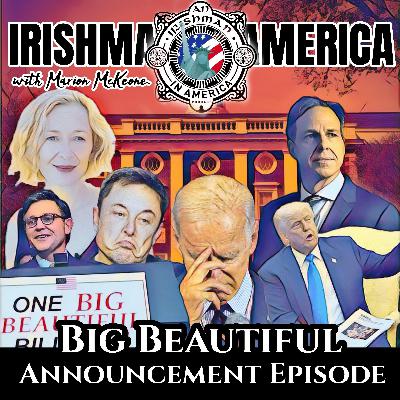 Big Beautiful Announcement For Irishman in America Podcast