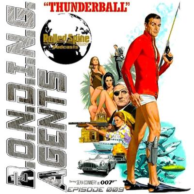 B.O.N.D.I.N.G. Agents Episode 009: Thunderball (1965)