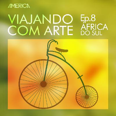 Viajando com Arte #08 – África do Sul Viajando com Arte #08 – África do Sul