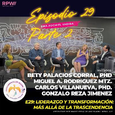 #EP29: Liderazgo y Transformación: Más Allá de la Trascendencia (Parte 2)