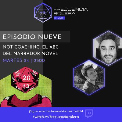 Frecuencia Rolera en Vivo - Not Coaching: El ABC del narrador nóvel