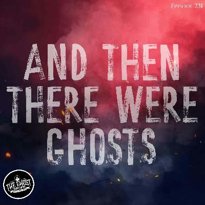 And Then There Were Ghosts