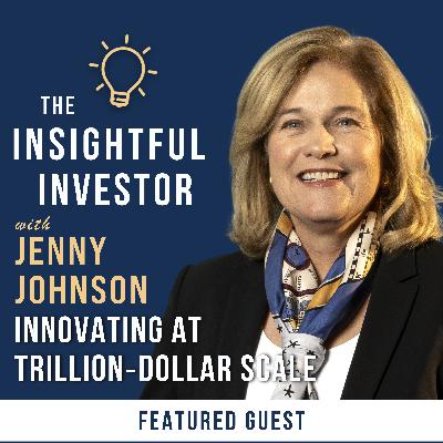 #107 - Jenny Johnson: Innovating at Trillion‑Dollar Scale