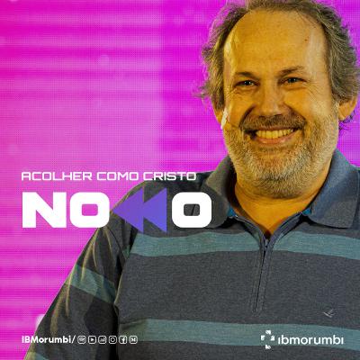 [NOVO] Acolher como Cristo acolheu - Pr. Samuel Mendes