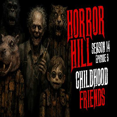S14E09 - "Childhood Friends" - Horror Hill S14E09 - "Childhood Friends" - Horror Hill