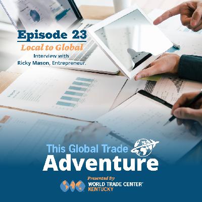 Local to Global an Interview with Entrepreneur Ricky Mason Local to Global an Interview with Entrepreneur Ricky Mason