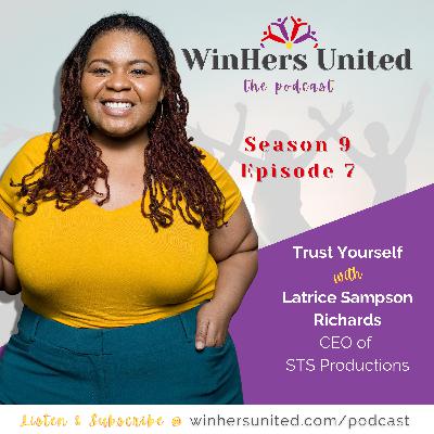 S9 E7: Trust Yourself with Latrice Sampson Richards