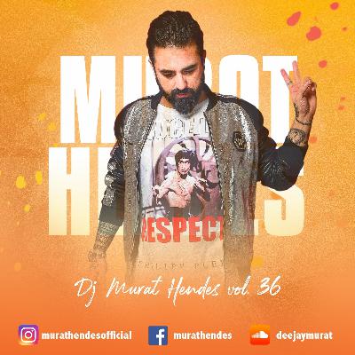 Dj Murat Hendes Vol. 36