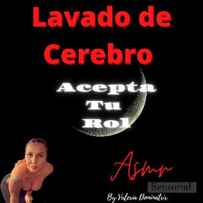 Lavado de cerebro, Acepta tu rol