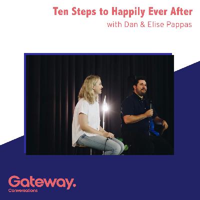 10 Steps to Happily Every After | Dan & Elise Pappas